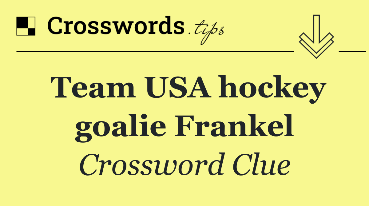 Team USA hockey goalie Frankel