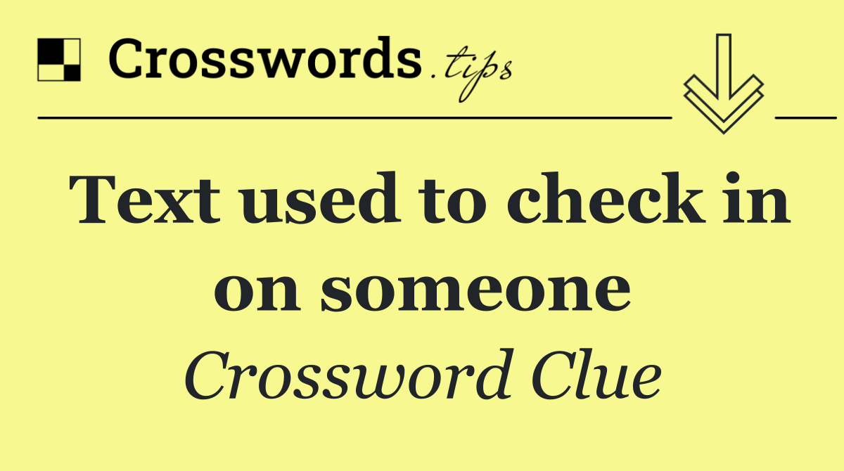 Text used to check in on someone