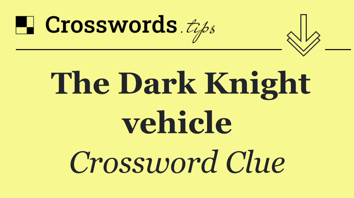 The Dark Knight vehicle