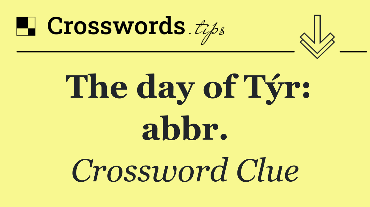 The day of Týr: abbr.