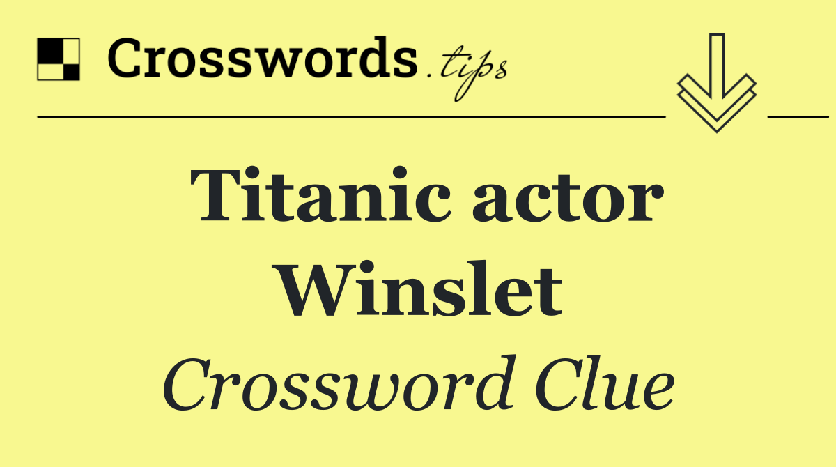 Titanic actor Winslet