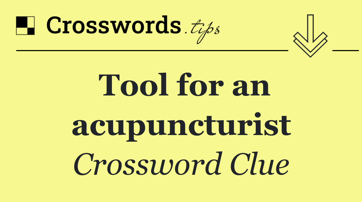 Tool for an acupuncturist