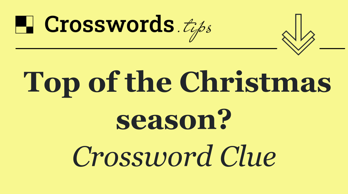 Top of the Christmas season?