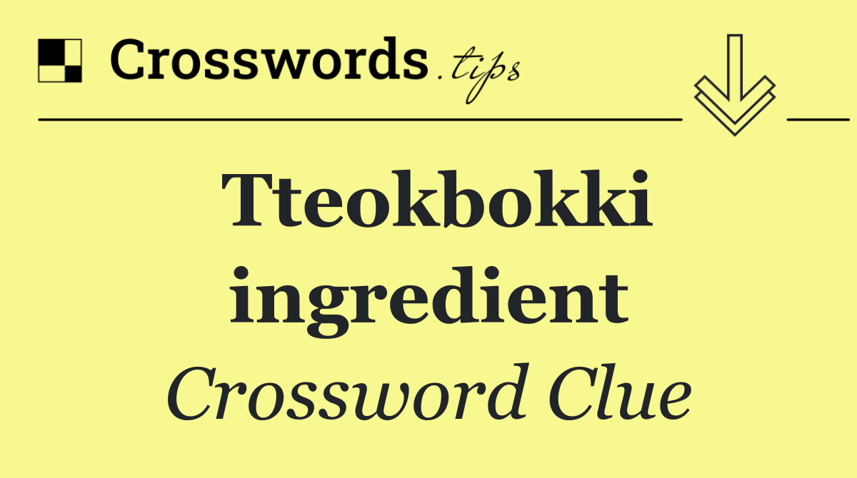 Tteokbokki ingredient