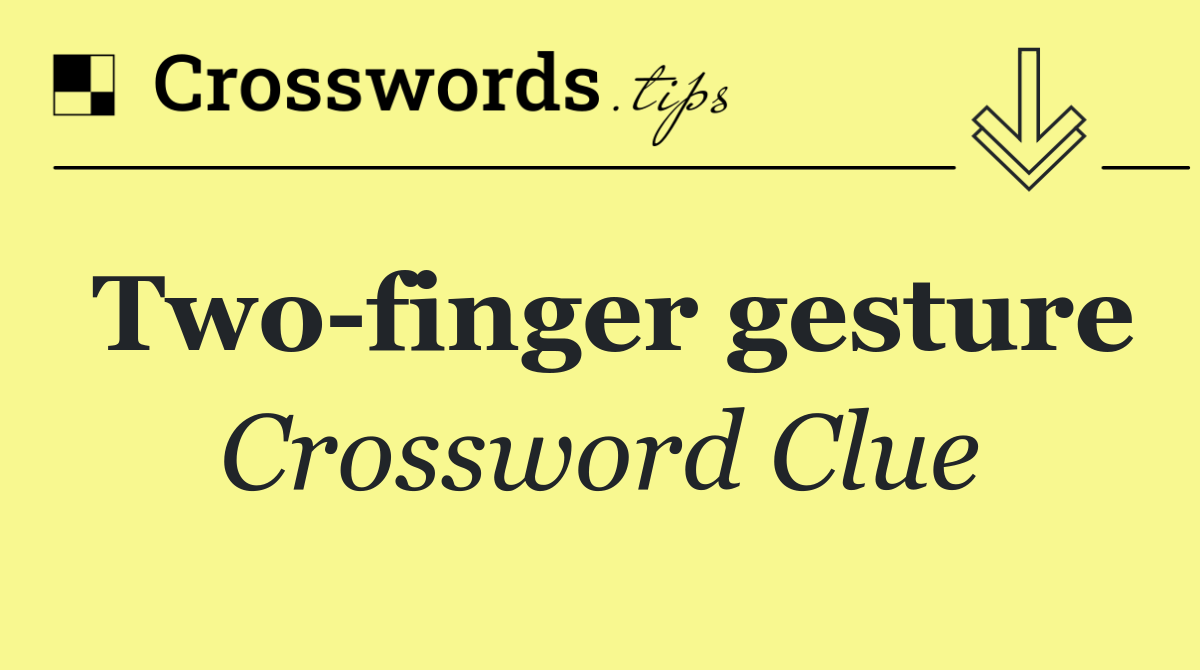 Two finger gesture