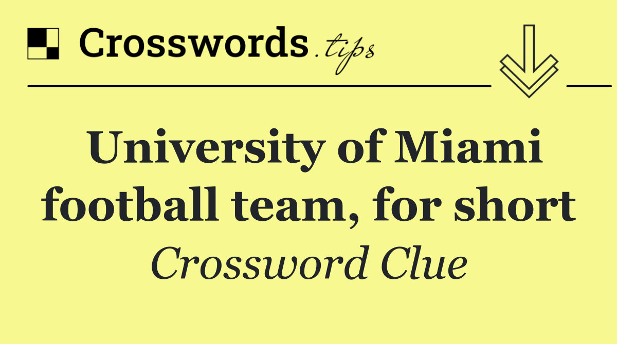 University of Miami football team, for short