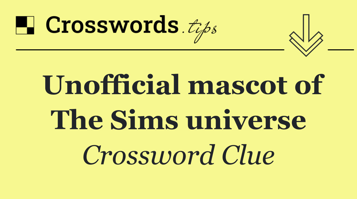 Unofficial mascot of The Sims universe