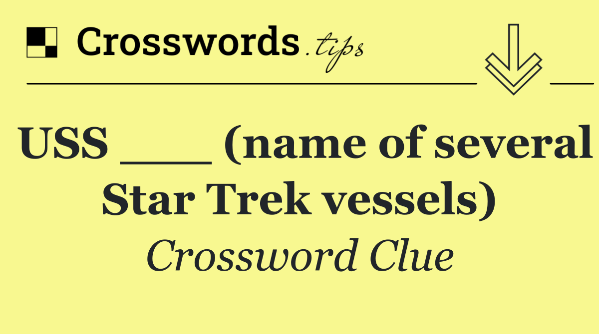 USS ___ (name of several Star Trek vessels)