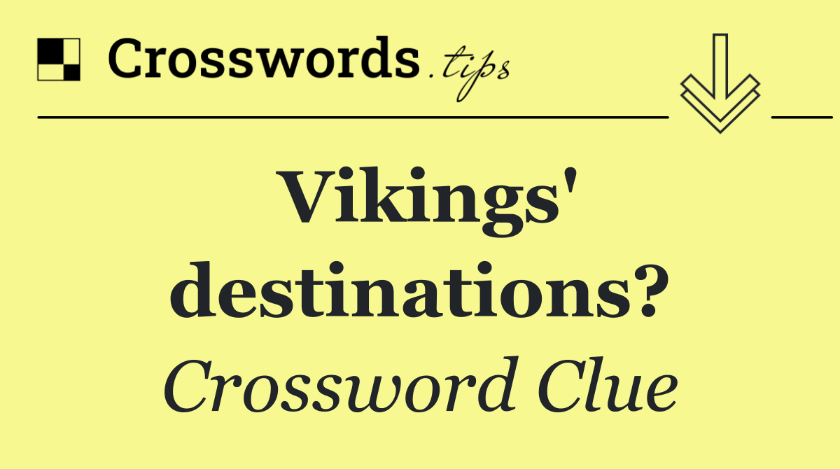 Vikings' destinations?