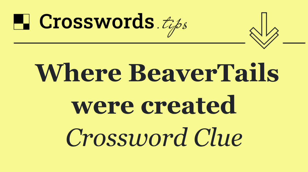 Where BeaverTails were created
