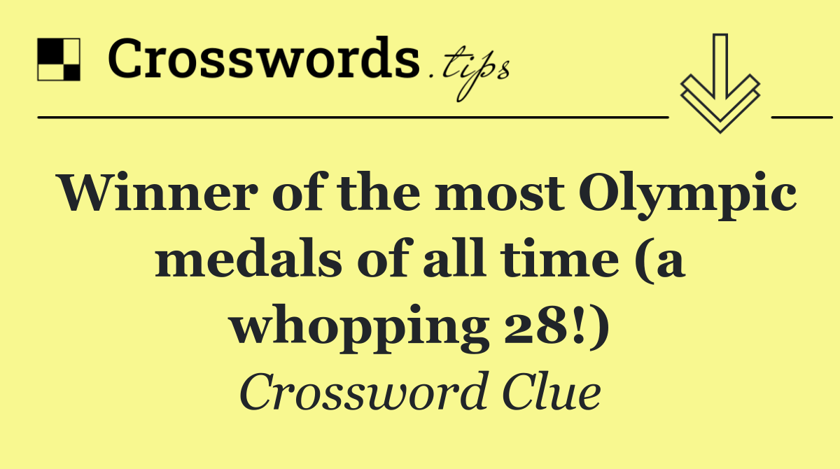 Winner of the most Olympic medals of all time (a whopping 28!)