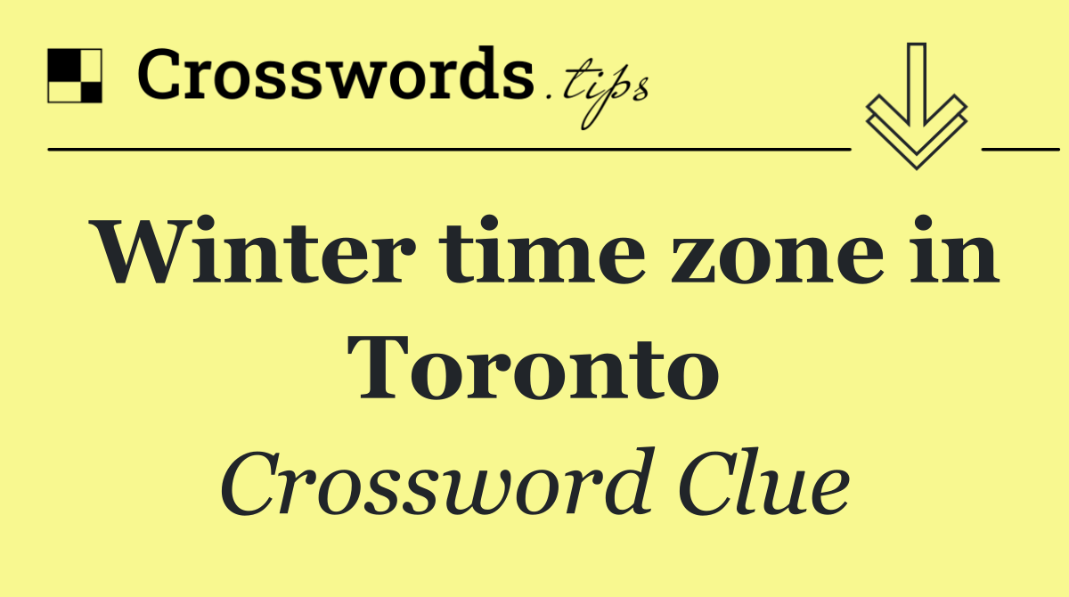 Winter time zone in Toronto