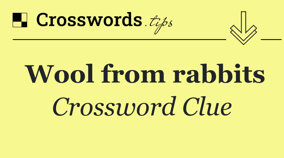Wool from rabbits