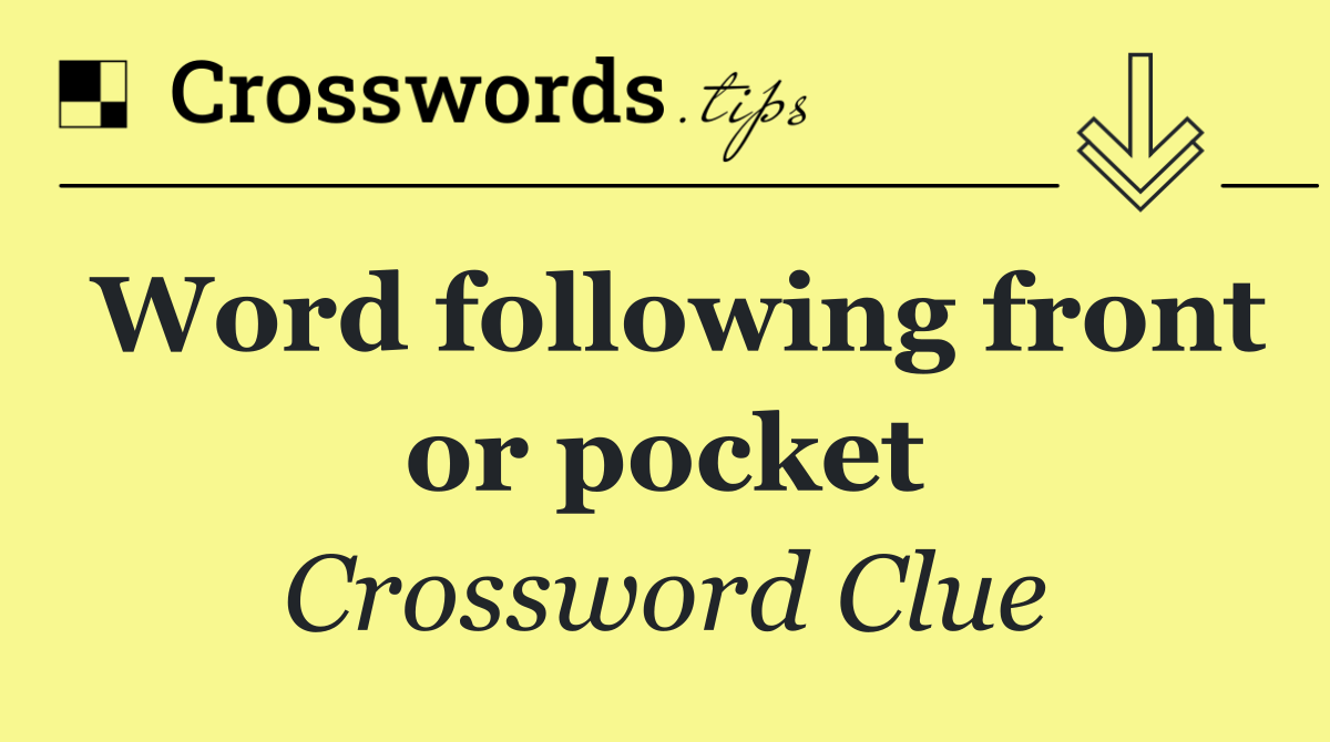 Word following front or pocket