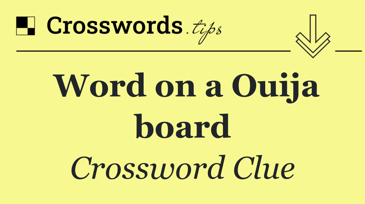 Word on a Ouija board