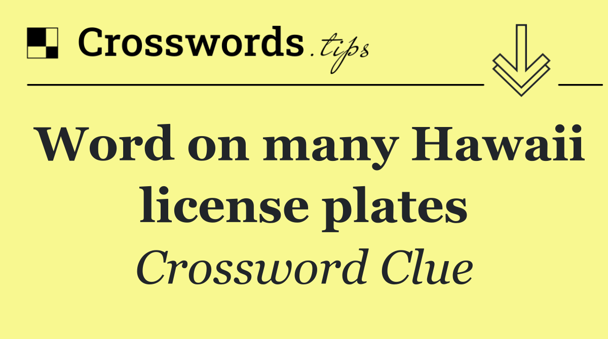 Word on many Hawaii license plates