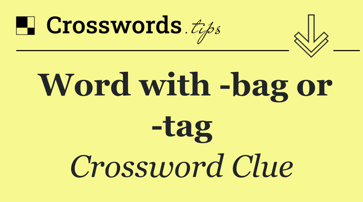 Word with  bag or  tag