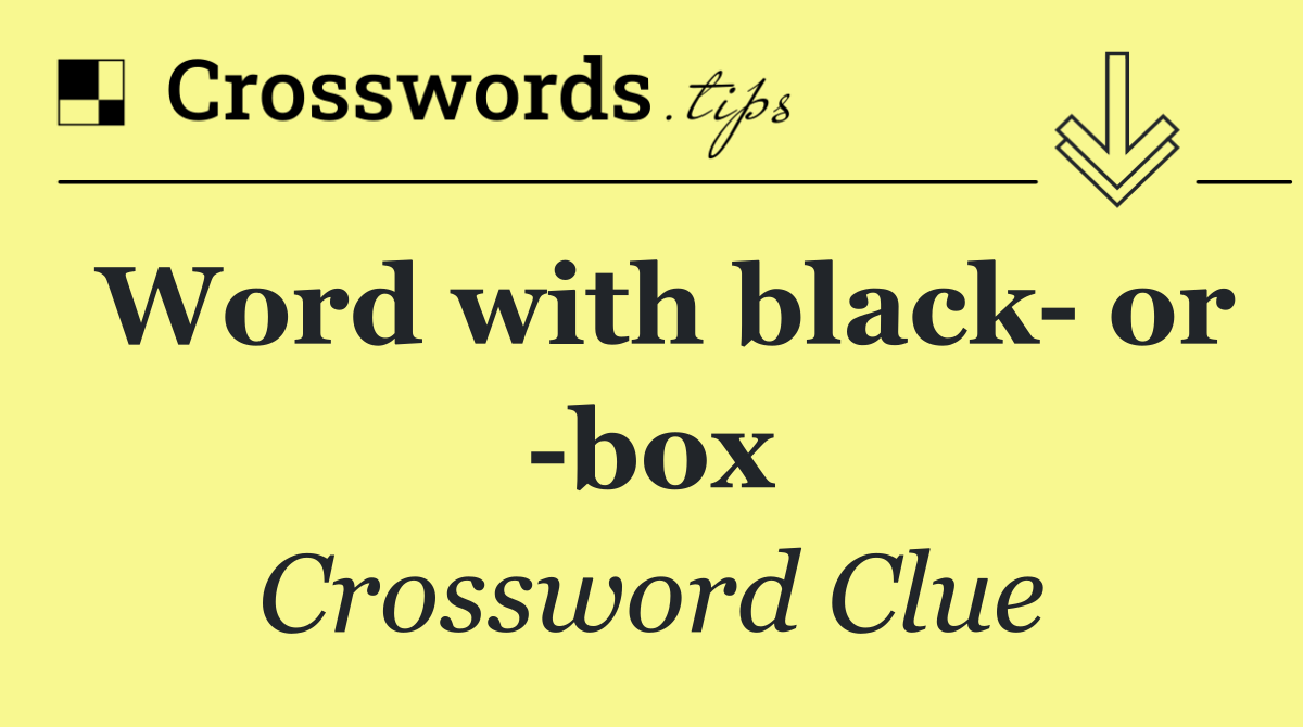 Word with black  or  box