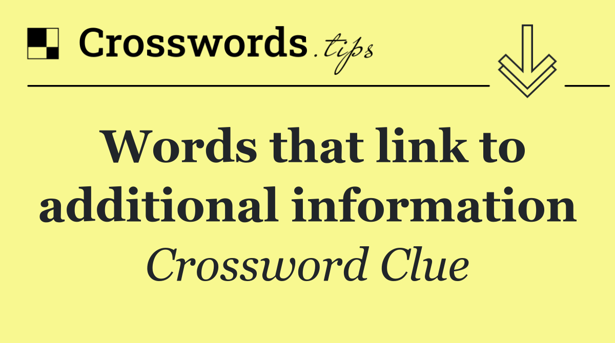 Words that link to additional information