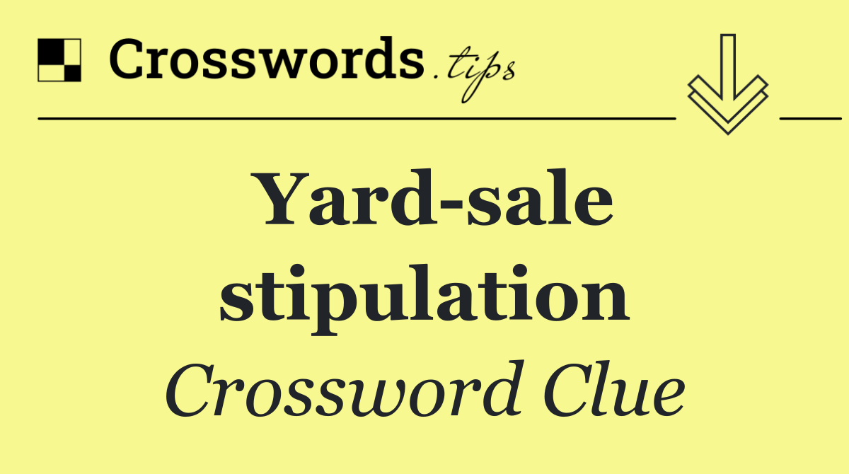 Yard sale stipulation