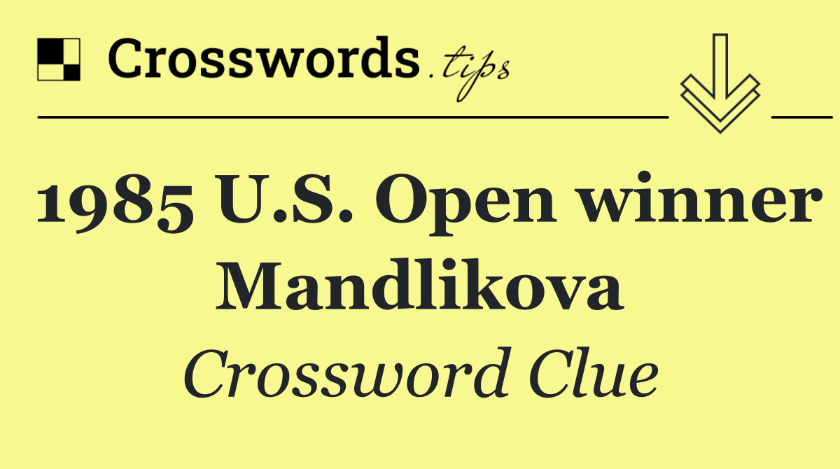 1985 U.S. Open winner Mandlikova
