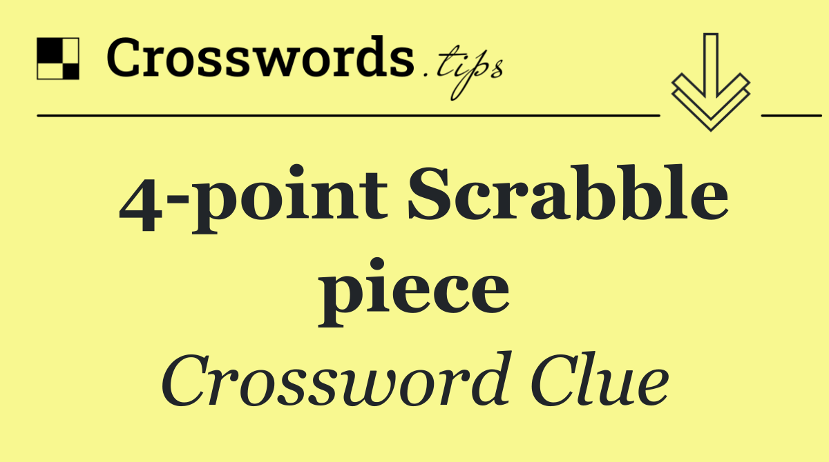 4 point Scrabble piece