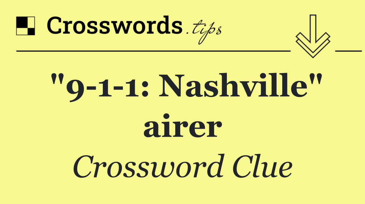 "9 1 1: Nashville" airer
