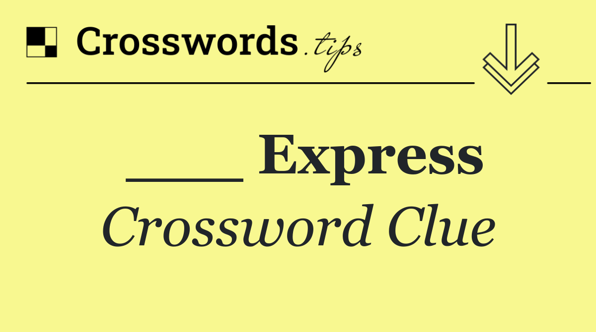 ___ Express