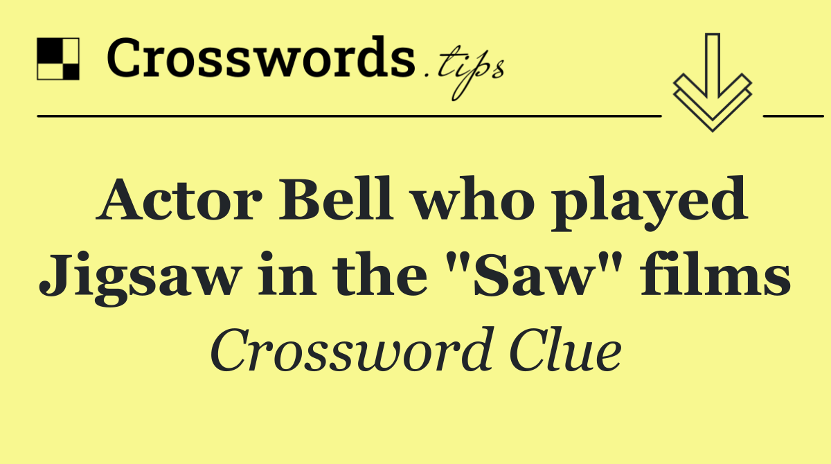 Actor Bell who played Jigsaw in the "Saw" films