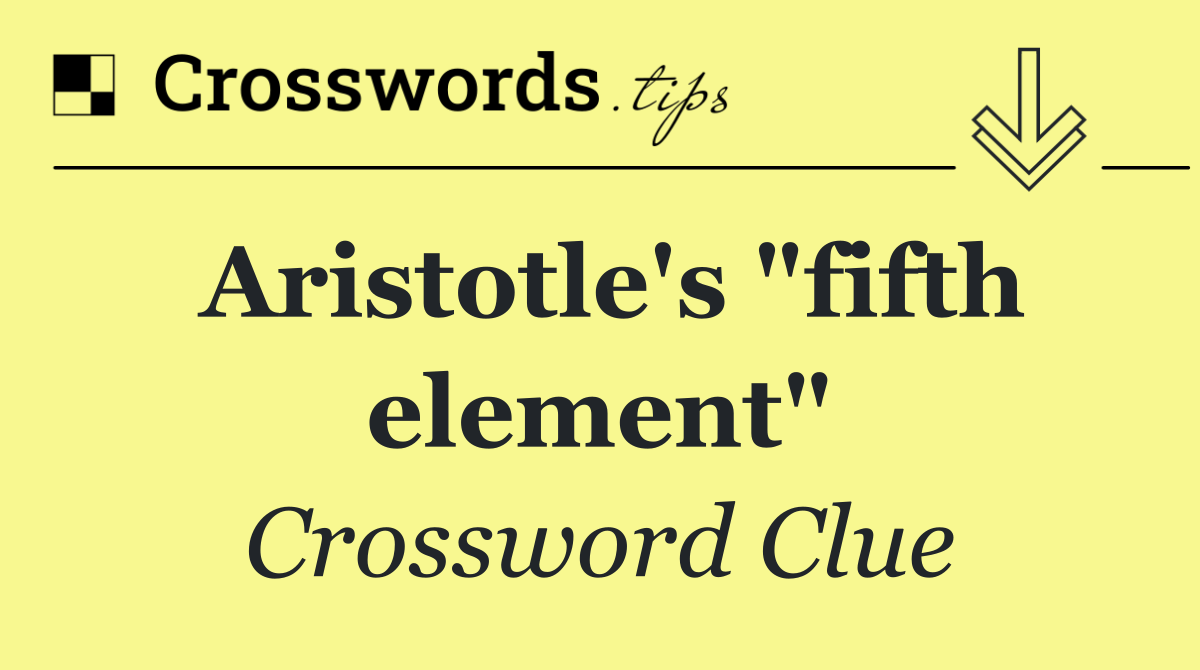 Aristotle's "fifth element"