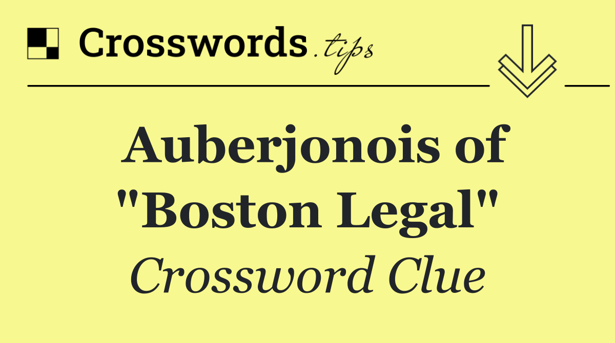 Auberjonois of "Boston Legal"