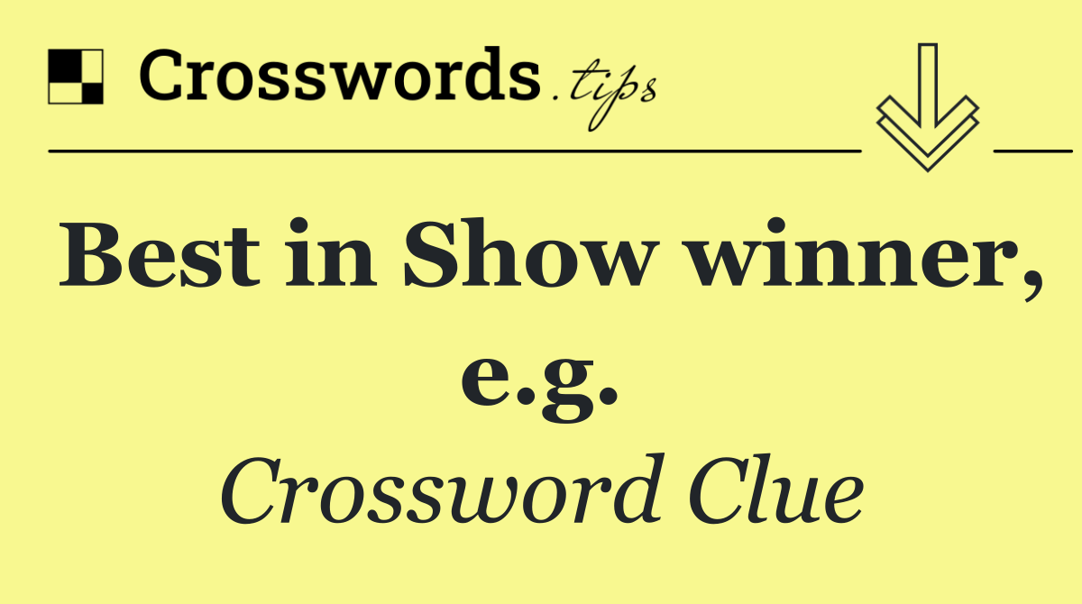 Best in Show winner, e.g.