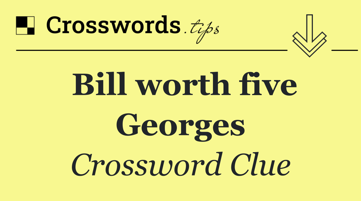 Bill worth five Georges