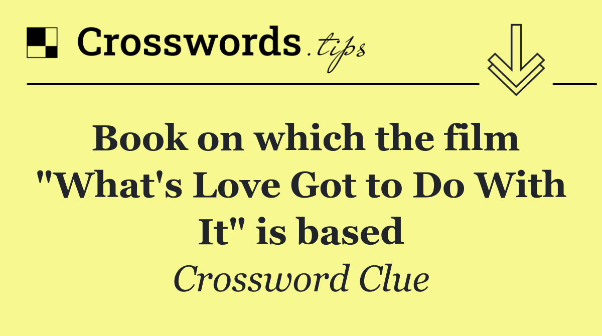 Book on which the film "What's Love Got to Do With It" is based