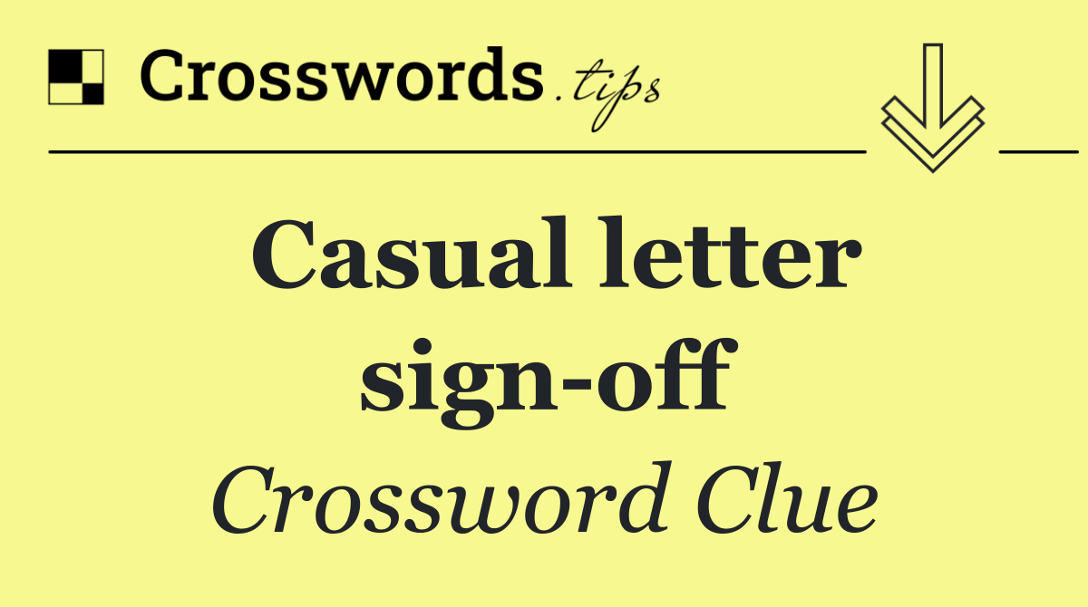 Casual letter sign off