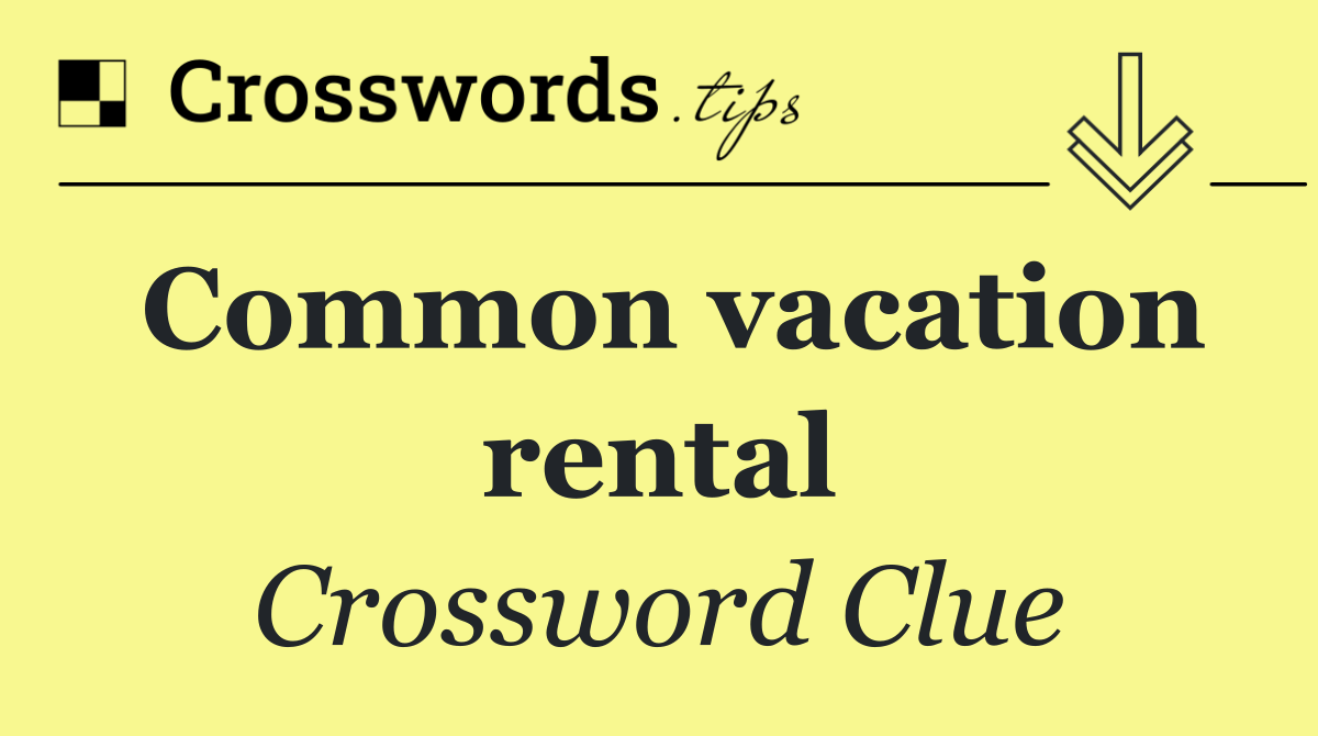 Common vacation rental