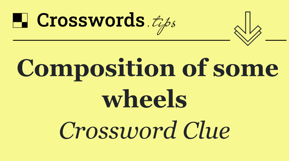 Composition of some wheels