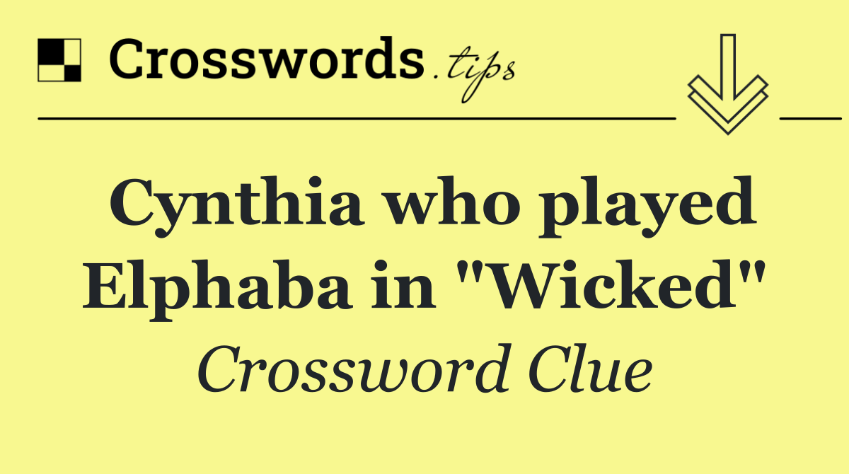 Cynthia who played Elphaba in "Wicked"