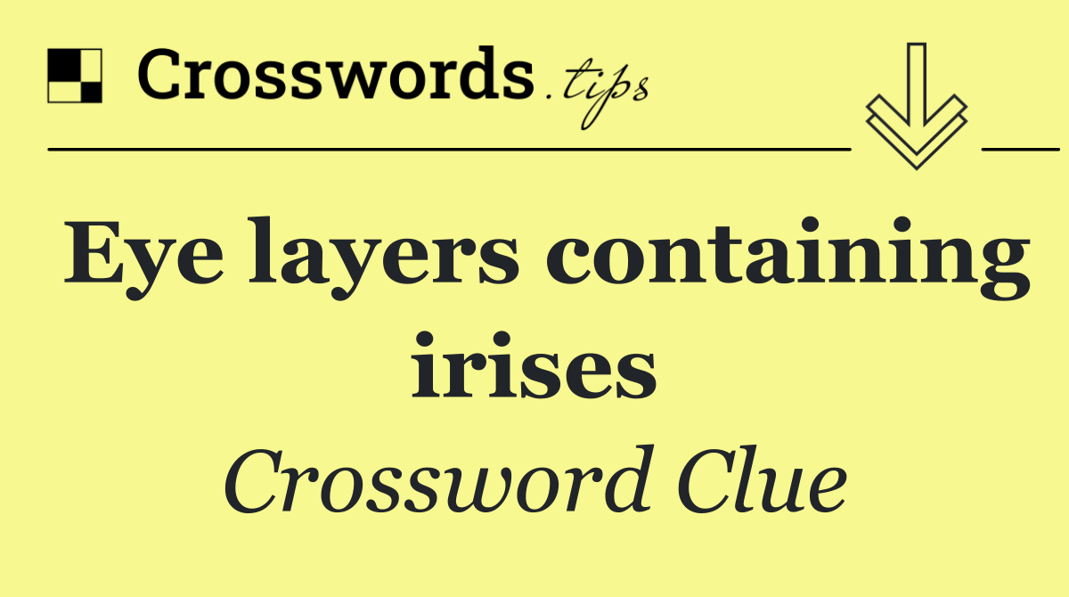 Eye layers containing irises
