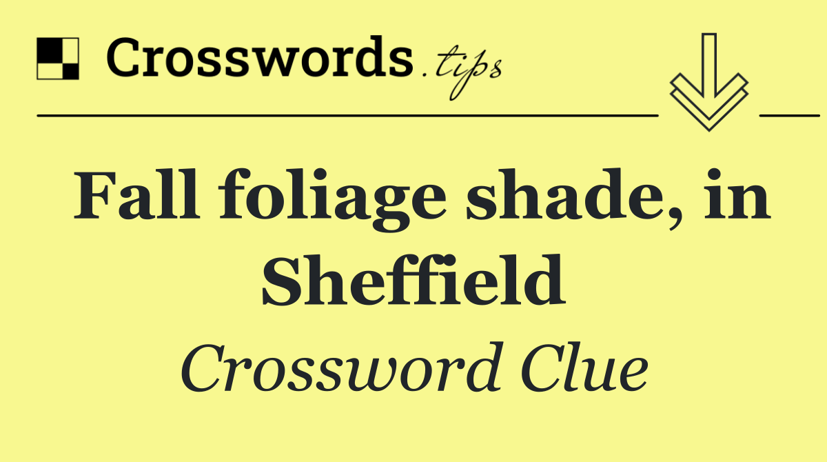 Fall foliage shade, in Sheffield