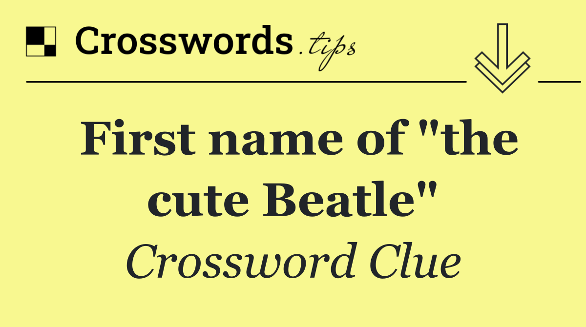 First name of "the cute Beatle"