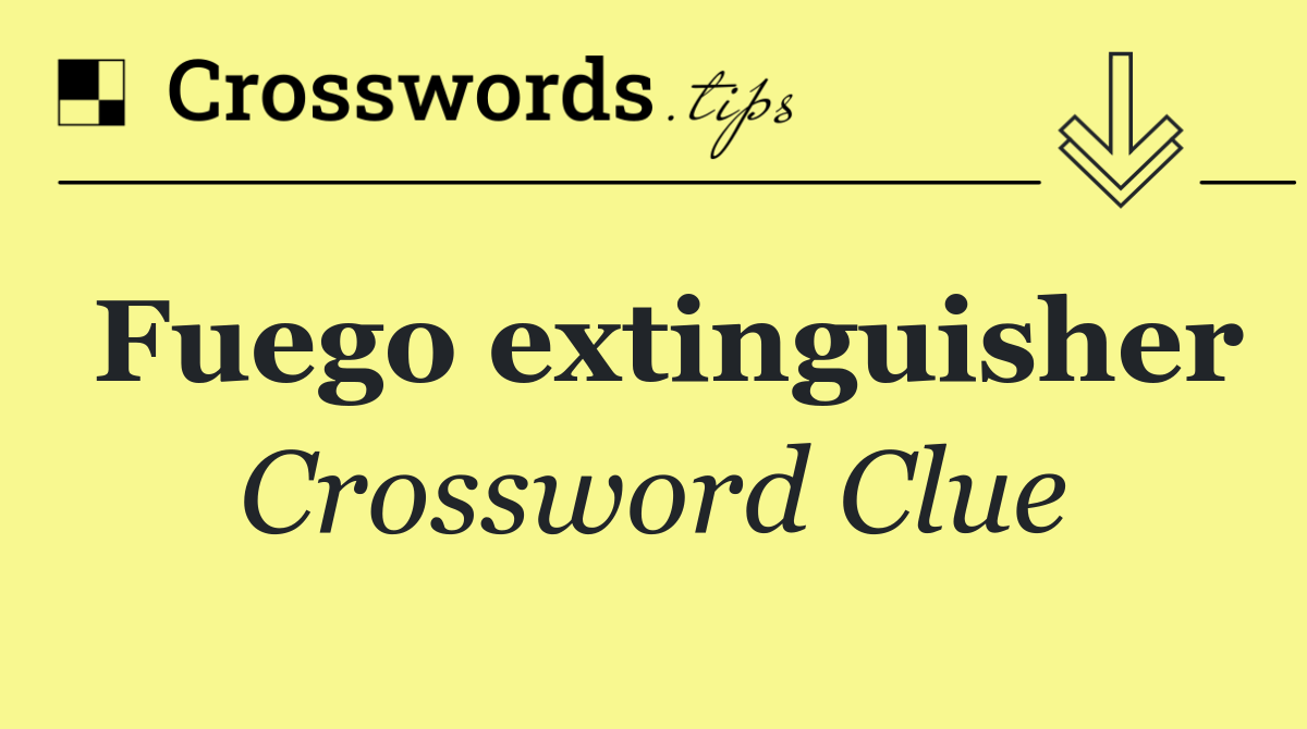 Fuego extinguisher