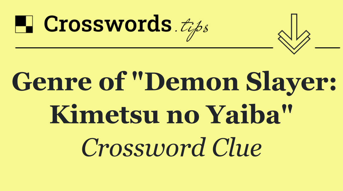 Genre of "Demon Slayer: Kimetsu no Yaiba"