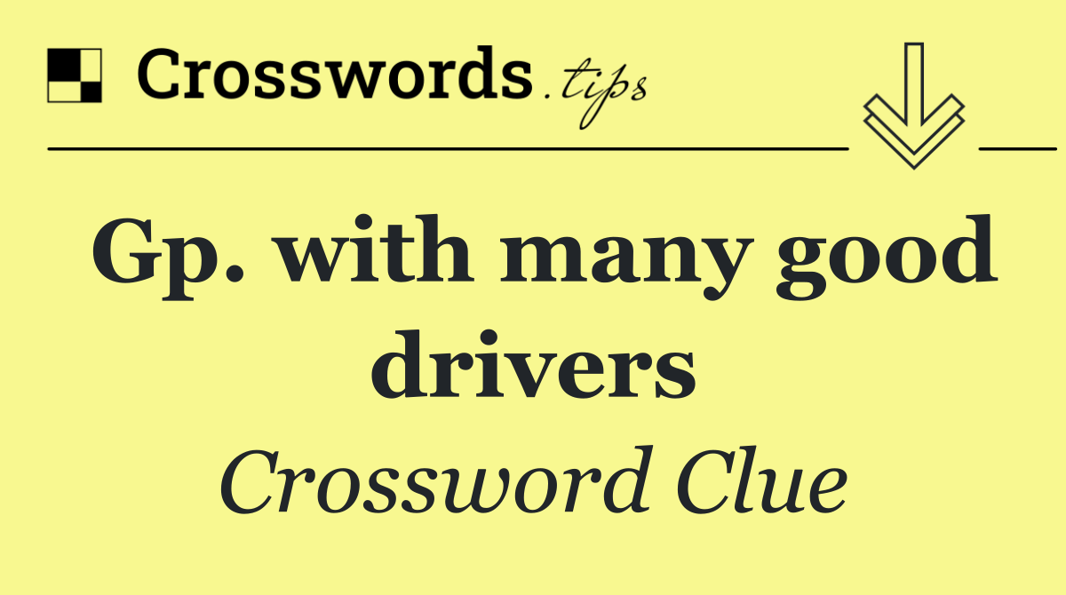 Gp. with many good drivers