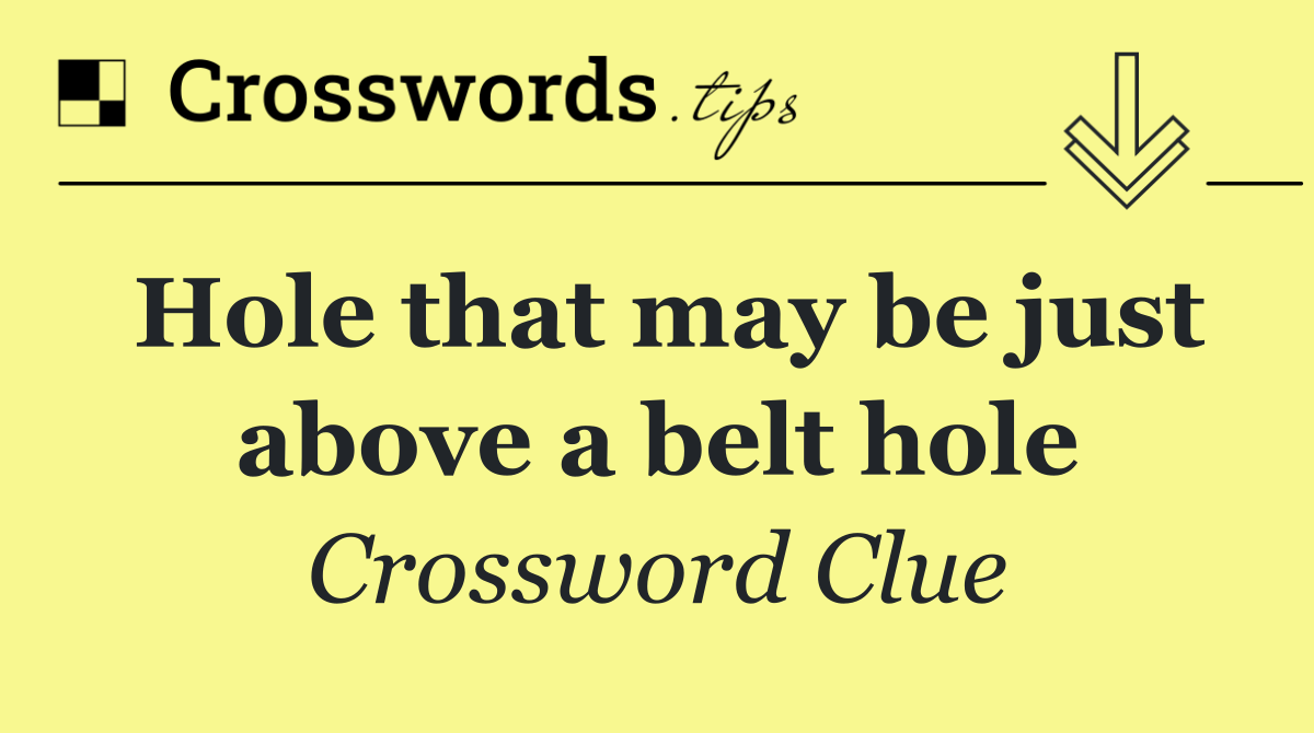 Hole that may be just above a belt hole