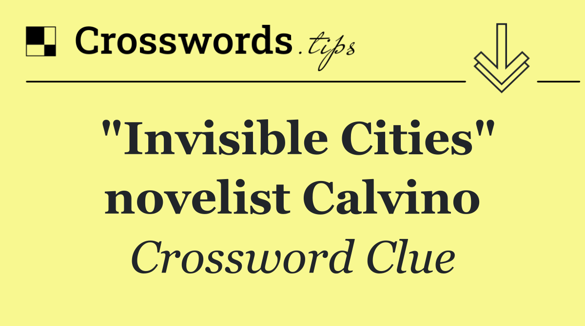"Invisible Cities" novelist Calvino