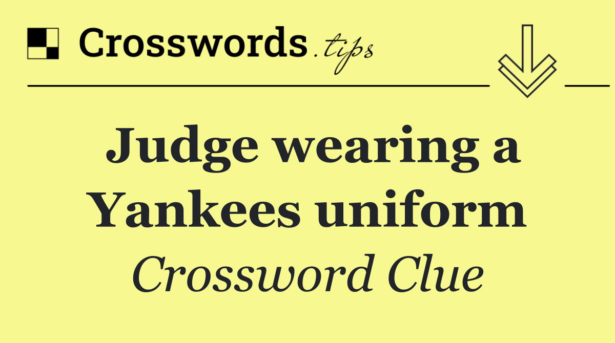 Judge wearing a Yankees uniform