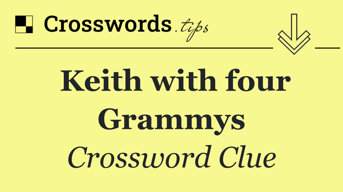 Keith with four Grammys