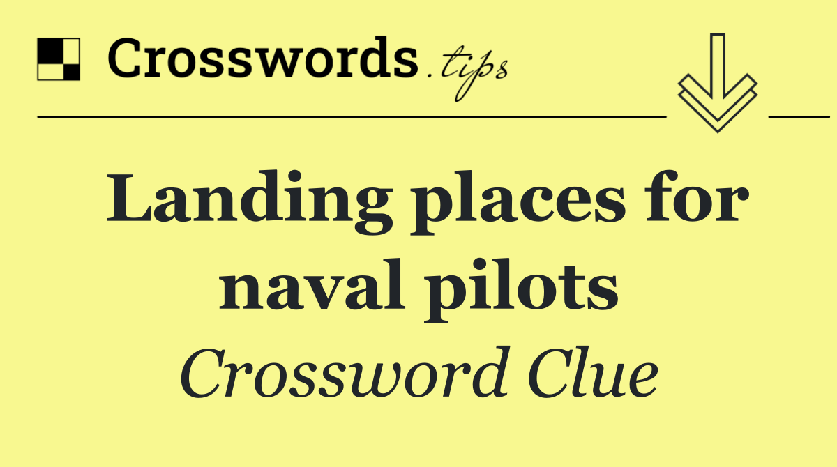 Landing places for naval pilots