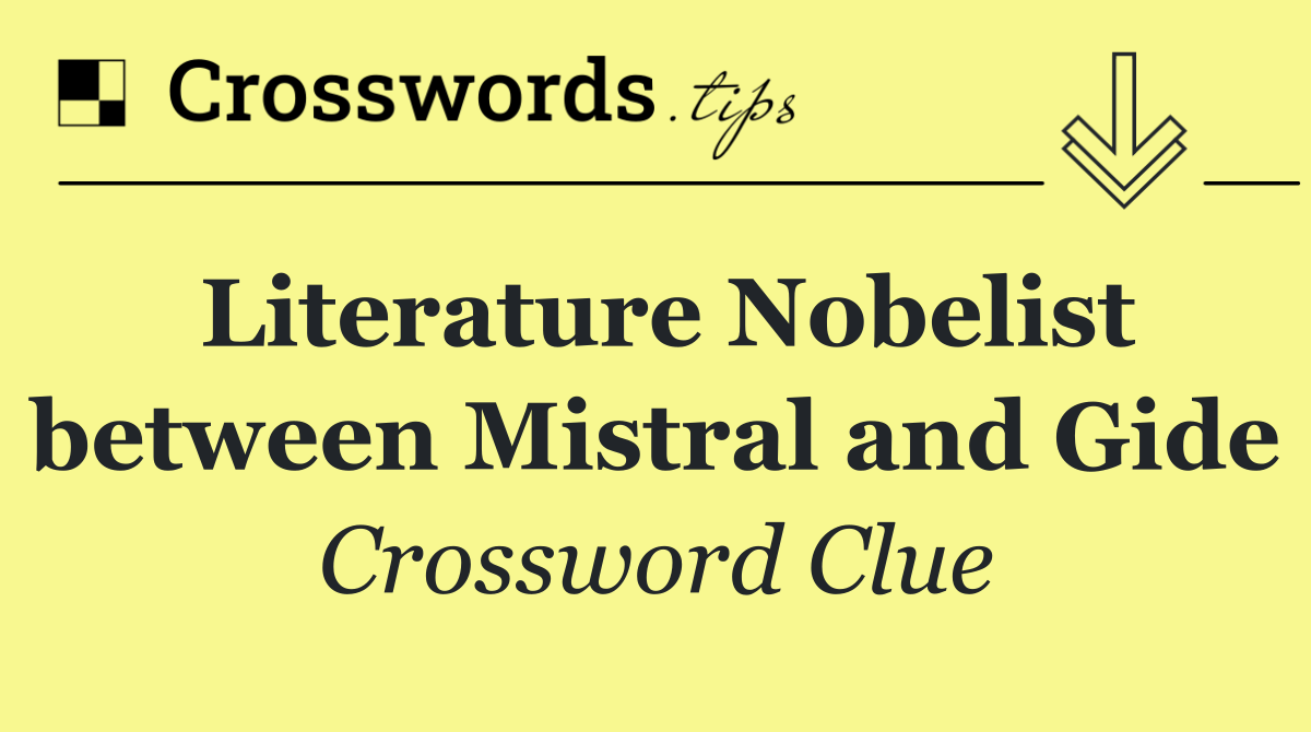 Literature Nobelist between Mistral and Gide